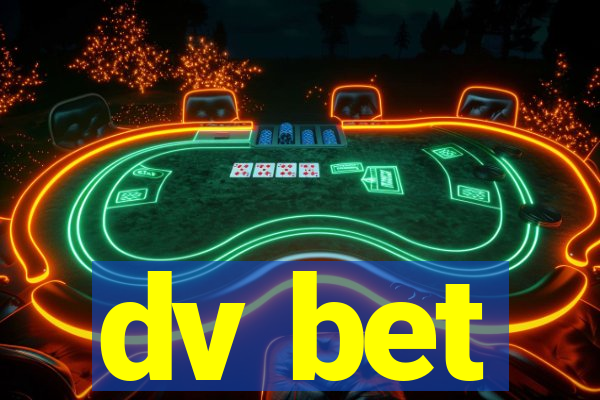 dv bet